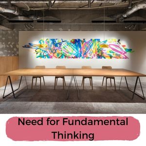 Need for Fundamental Thinking